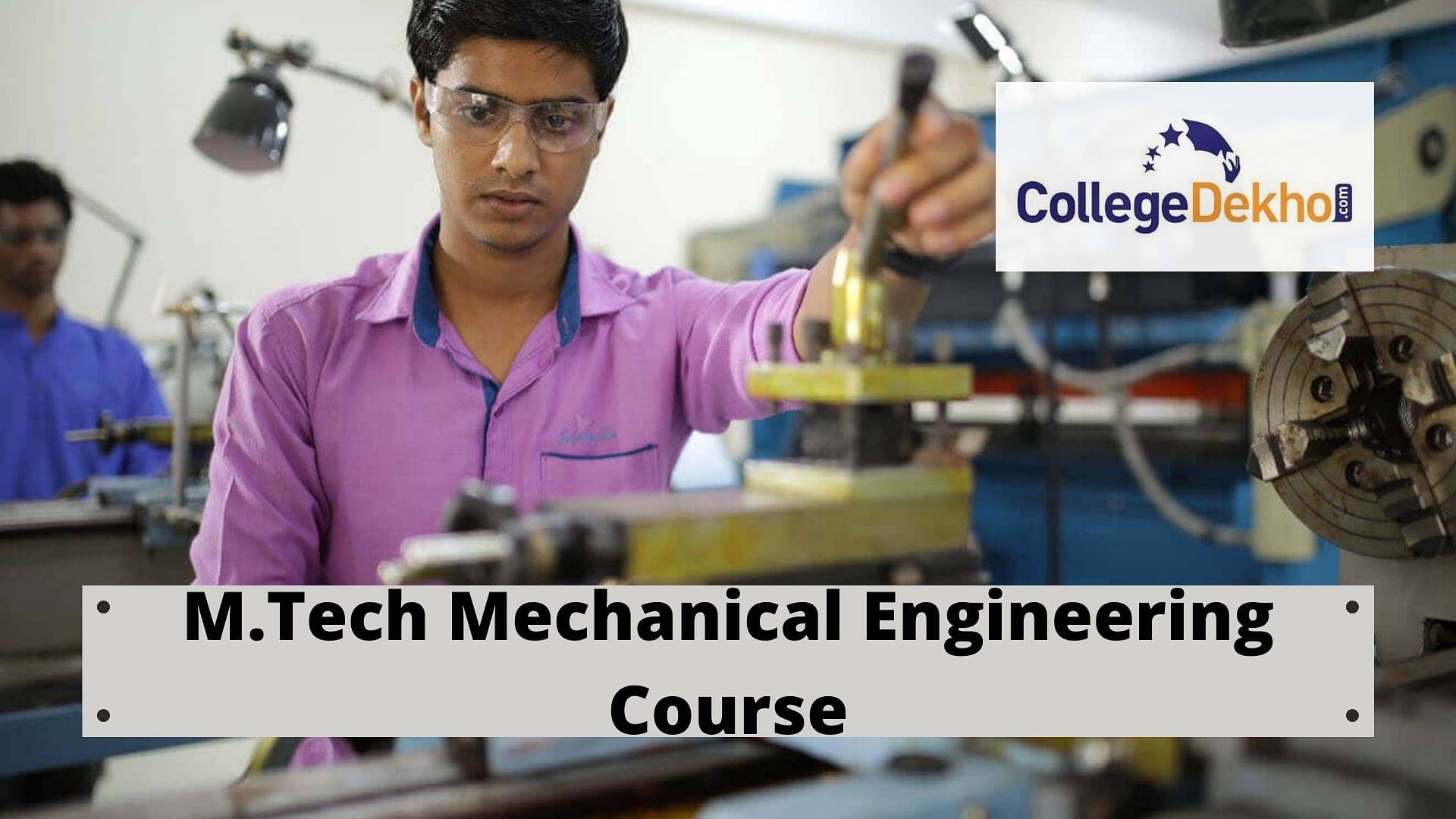 Masters of Technology Mechanical Engineering