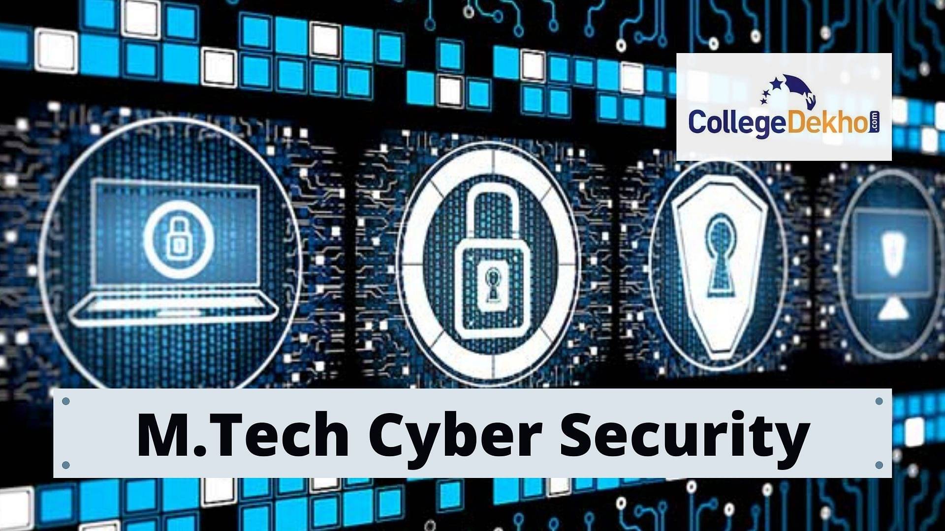 Masters of Technology in Cyber Security