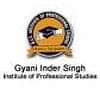Gyani Inder Singh Institute of Professional Studies Fees