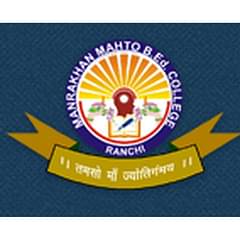Manrakhan Mahto B.Ed. College, (Ranchi)