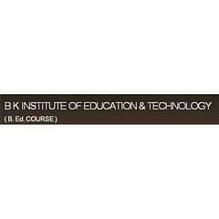 B K Institute Of Education & Technology, (New Delhi)