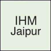 Institute of Hotel Management, Catering Technology & Applied Nutrition (IHM), Jaipur