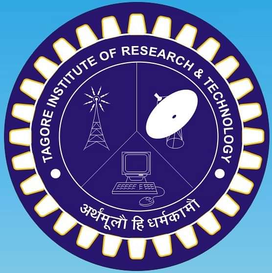 TAGORE INSTITUTE OF RESEARCH & TECHNOLOGY