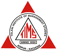 TOLANI INSTITUTE OF MANAGEMENT STUDIES ADIPUR, (Kutch)