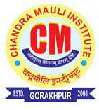 Chandra Mauli Institute of Management Sciences and Technology, (Gorakhpur)