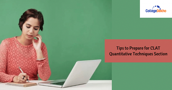 Tips to Prepare for CLAT 2025 Quantitative Techniques Section