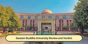 Gautam Buddha University Review and Verdict by CollegeDekho