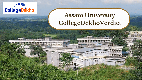 Assam University s Review and Verdict by CollegeDekho