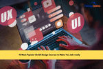 10 Most Popular UI/UX Design Courses to Make You Job-ready