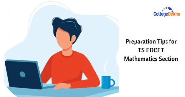 Preparation Tips for TS EDCET Mathematics Section