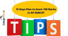 AP EAMCET 2024 పరీక్షలో100 మార్కులు స్కోర్ చేయడానికి 15 రోజుల ప్రిపరేషన్ స్ట్రాటజీ (15 Days Plan to Score 100 Marks in AP EAMCET 2024)