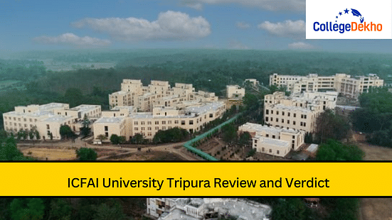 ICFAI University Tripura's Review and Verdict by CollegeDekho