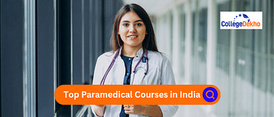 Best Paramedical Courses List After 12th CollegeDekho