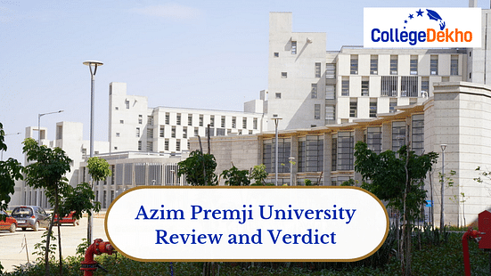 Azim Premji University Review and Verdict by CollegeDekho