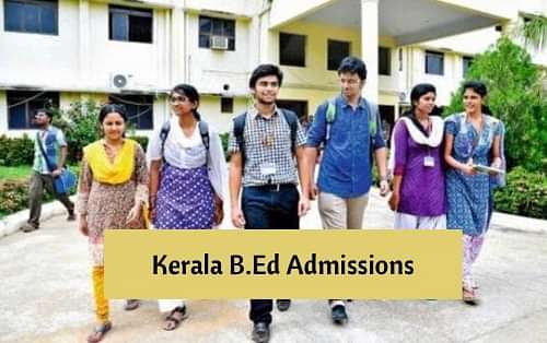 Kerala B.Ed Admission 2024: Online Admission, Dates, Cutoff ...