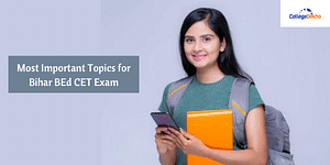 Most Important Topics for Bihar BEd CET Exam