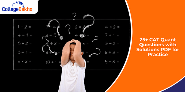 25+ CAT Quant Questions with Solutions PDF for Practice