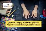 JEE Main 27th July 2022 Shift 1 Question Paper Analysis