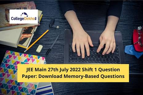 JEE Main 27th July 2022 Shift 1 Question Paper Analysis