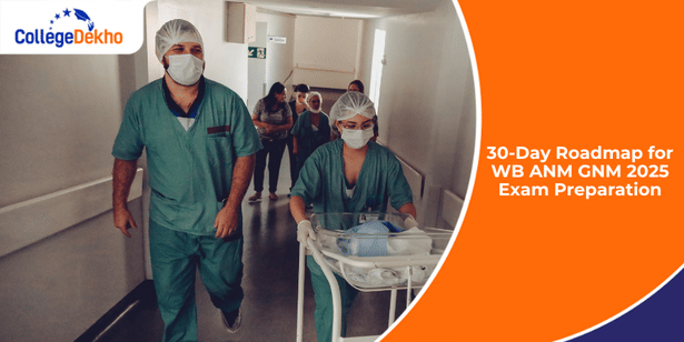 30-Day Roadmap for WB ANM GNM 2025 Exam Preparation