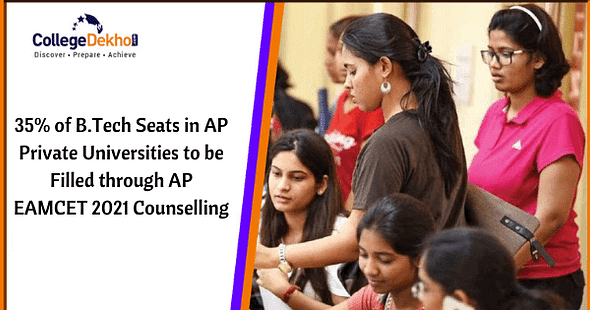 35% B.Tech Seats in Private Universities of AP to be Filled through AP EAMCET (EAPCET) 2021 Counselling