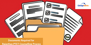 Documents Required for Rajasthan PTET Counselling Process