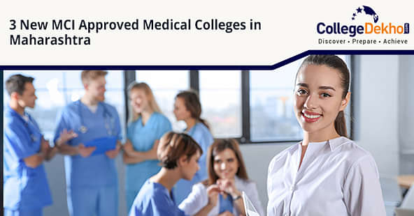 MCI Approves 3 New Medical Colleges in Maharashtra