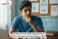 50 Marks in CLAT 2026; Expected Rank, NLU, Admission Chances Category-Wise