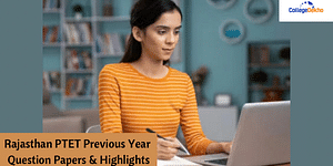 Rajasthan PTET Previous Year Question Papers & Highlights