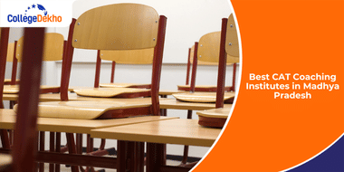 Best CAT Coaching Institutes in Madhya Pradesh