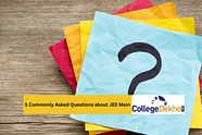 5 Commonly Asked Questions about JEE Main 2024