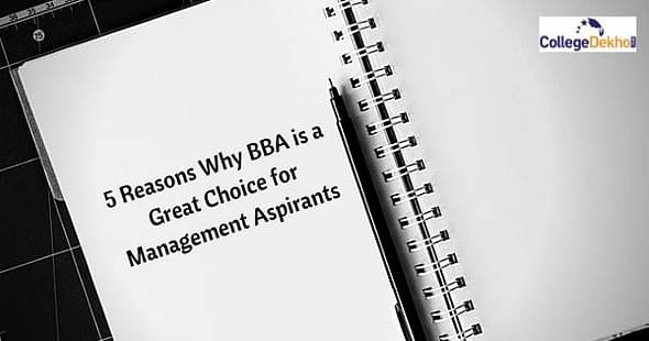 5 Reasons Why BBA Provides The Best Start for Your Management Career
