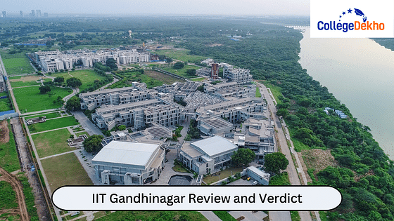 IIT Gandhinagar s Review and Verdict by CollegeDekho CollegeDekho