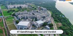 IIT Gandhinagar's Review and Verdict by CollegeDekho