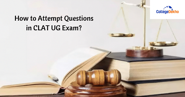 How to Attempt Questions in CLAT UG Exam?