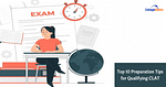 Top 10 Preparation Tips for Qualifying CLAT