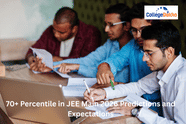 70+ Percentile in JEE Main 2026 Predictions and Expectations