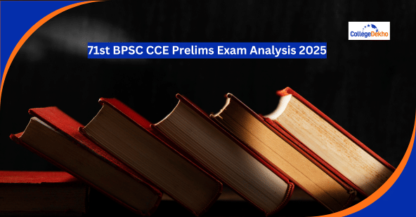 71st BPSC CCE Prelims Exam Analysis 2025: Difficulty Level, Topic-Wise Total No. of Questions, Question Paper PDF