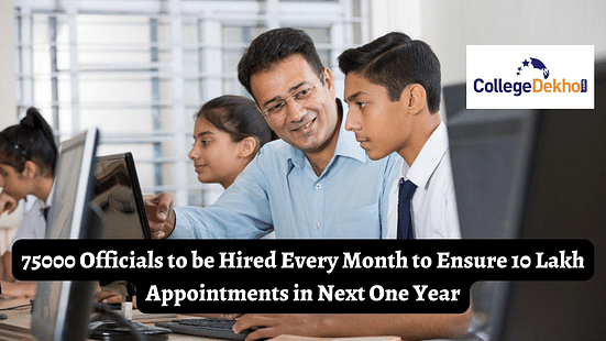 75000 Officials to be Hired Every Month to Ensure 10 Lakh Appointments in Next One Year