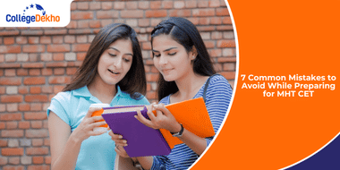 7 Common Mistakes to Avoid While Preparing for MHT CET