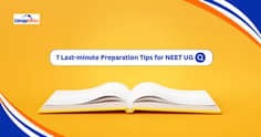नीट के लिए लास्ट मिनट प्रिपरेशन टिप्स 2026 (Last-minute Preparation Tips for NEET 2026 in Hindi): महत्वपूर्ण टॉपिक्स और एग्जाम को कैसे क्रैक करें यहां जानें