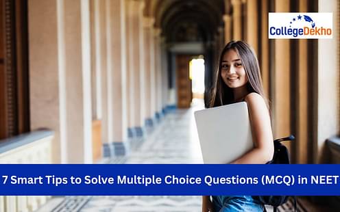 7 Smart Tips to Solve Multiple Choice Questions (MCQ) in NEET 2024