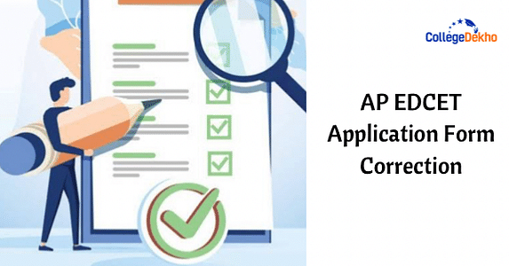AP EDCET 2024 Application Form Correction- Dates, Edit, Instructions