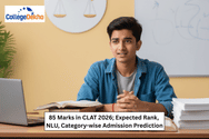 85 Marks in CLAT 2026; Expected Rank, NLU, Category-wise Admission Prediction