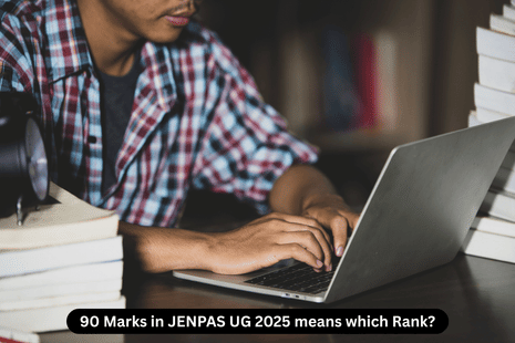 90 Marks in JENPAS UG 2025 means which Rank?