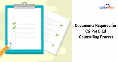 List of Documents Required for CG Pre B.Ed 2024 Counselling