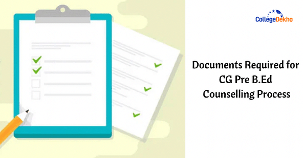 Documents Required for CG Pre B.Ed Counselling Process
