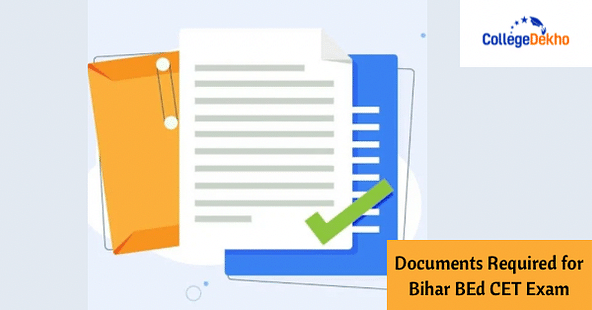 Documents Required for Bihar BEd CET Exam