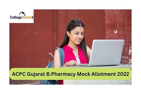 ACPC Gujarat B.Pharmacy Mock Allotment 2022
