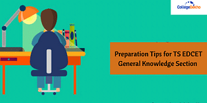 Preparation Tips for TS EDCET General Knowledge Section